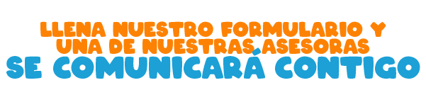 Llena nuestro formulario y una de nuestras asesoras se comunicará contigo Llena nuestro formulario y una de nuestras asesoras se comunicará contigo
